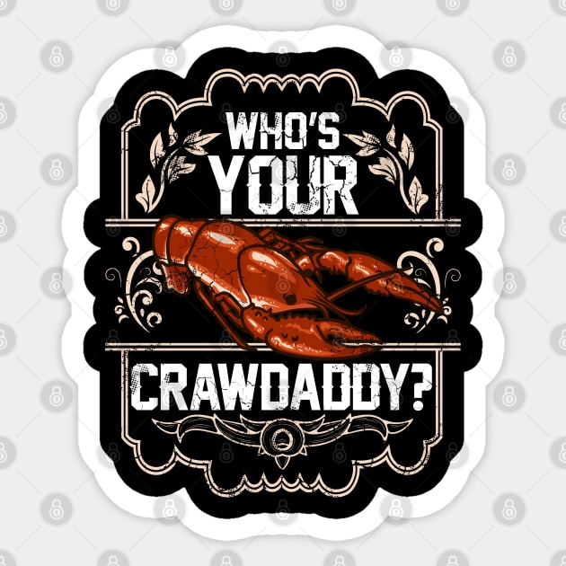 Crawfish Who's Your Crawdaddy? - Crawfish - Sticker