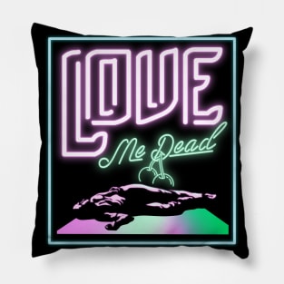 LUDO-LOVE ME DEAD Pillow