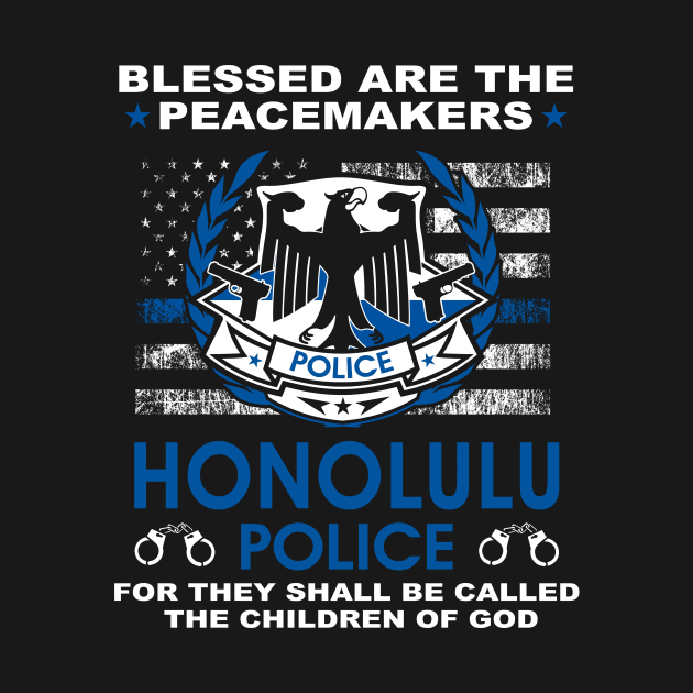 Honolulu Police  – Blessed Are The PeaceMakers by tadcoy