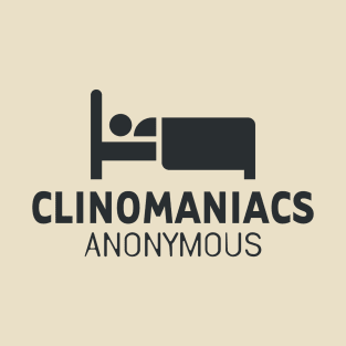 Clinomania - Clinomaniacs Anonymous T-Shirt