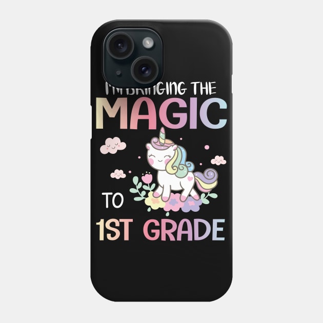 Unicorn Student I'm Bring The Magic To 1st Grade Back School Phone Case by joandraelliot