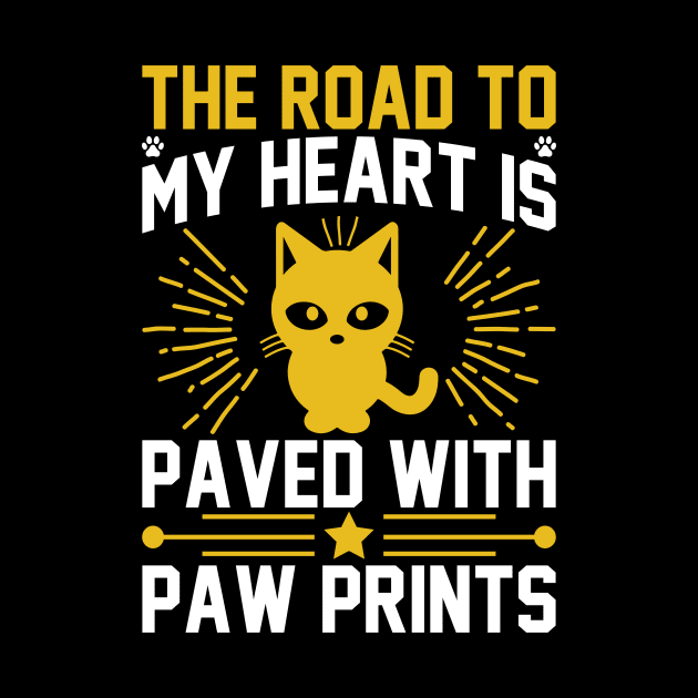 The Road To My Heart Is Paved With Paw Prints T Shirt For Women Men by Xamgi