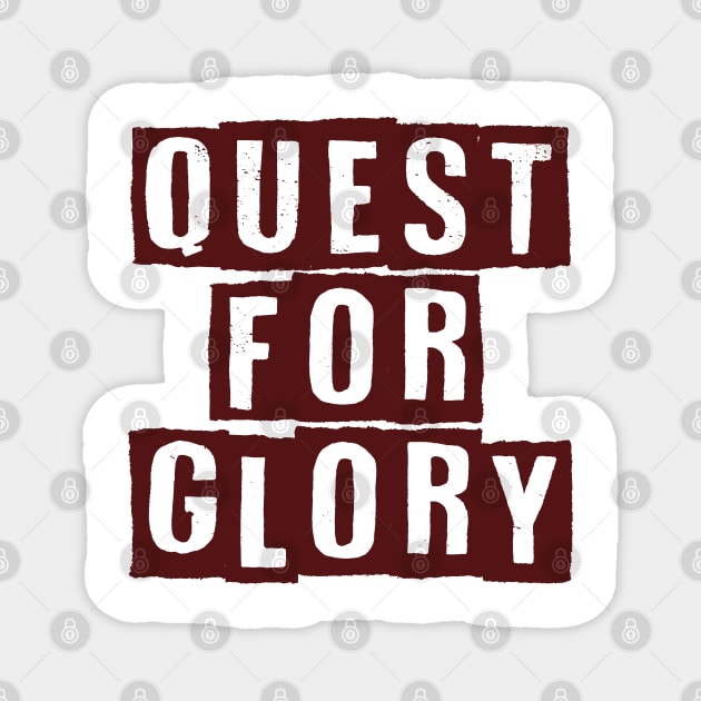 QUEST FOR GLORY. Magnet by SamridhiVerma18