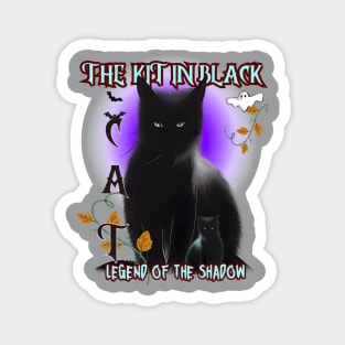 Cat the kit in black, legend of the shadow Magnet