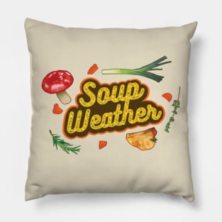 Soup Weather - Softcore Pillow