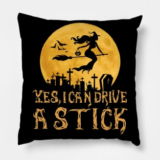 Halloween I Can Drive A Stick Pillow