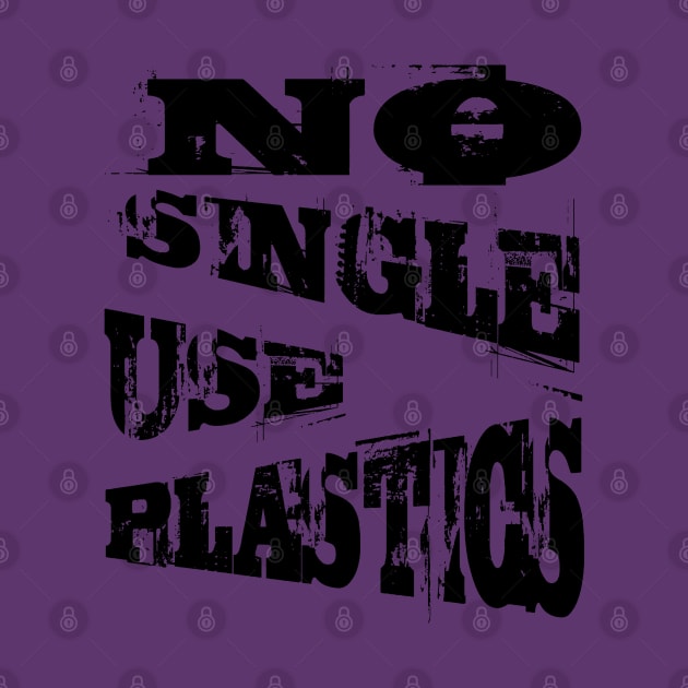 No Single Use Plastic EcoFriendly Recycle Quote by taiche