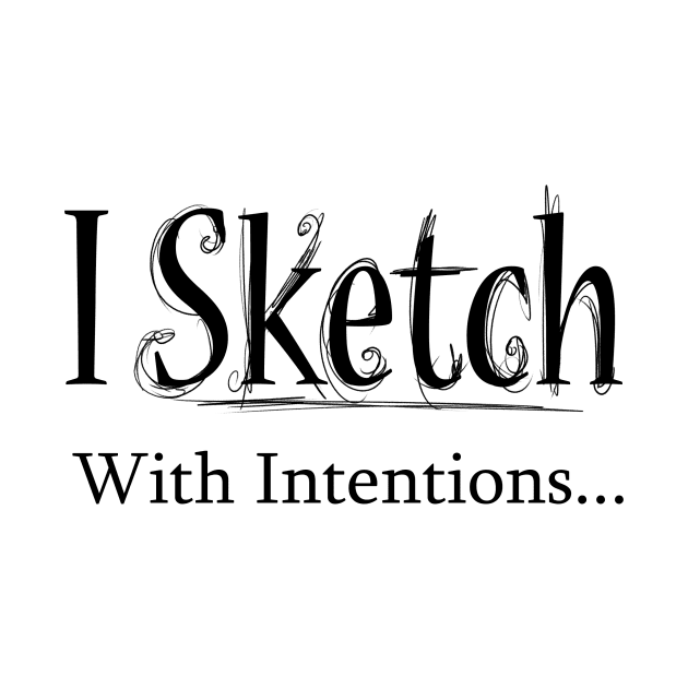 I sketch with intentions by kovah