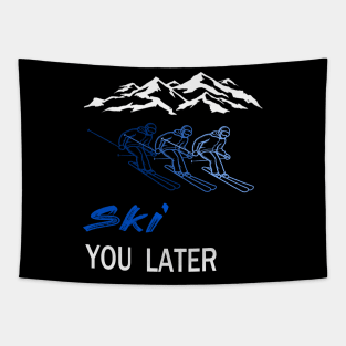 ski you later winter sports ski racing Design Gift Tapestry