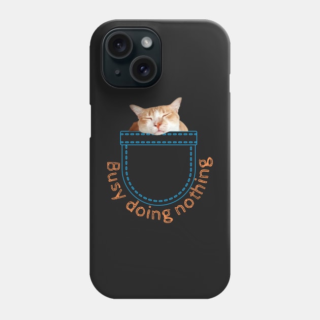 Busy Doing Nothing Phone Case by leBoosh-Designs