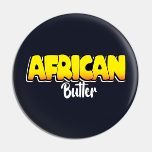 African Butter Pin