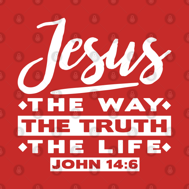 John 14:6 Jesus The Way The Truth The Life by Plushism