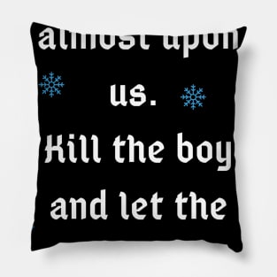 Winter is almost upon us Quote Pillow