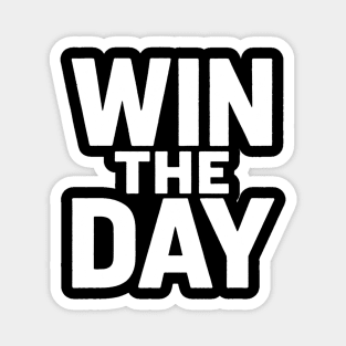 Win The Day Motivational Gift Magnet