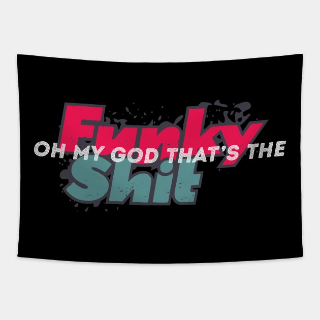 Funky Shit Tapestry by attadesign