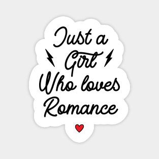 Just A Girl Who Loves Romance v2 Magnet