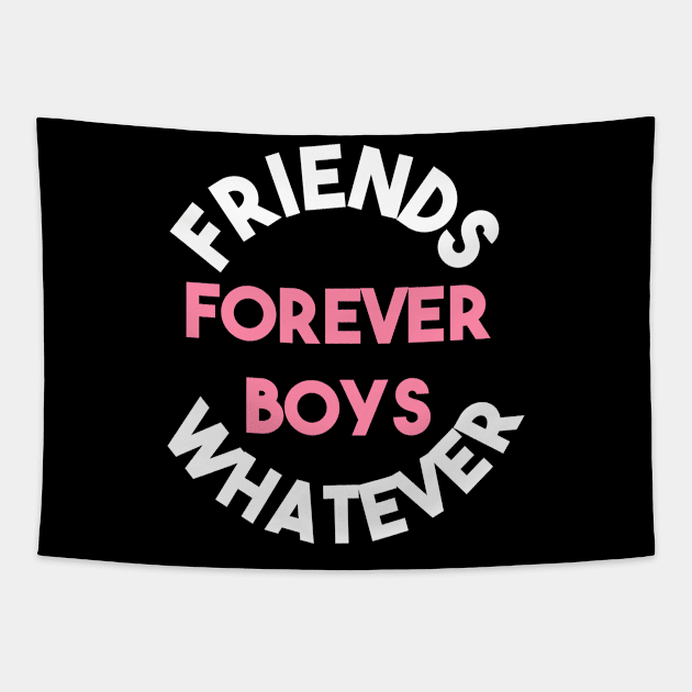 Statement Friend Forever Boys Whatever Slogan Tapestry by lisalizarb