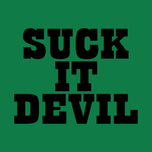 Suck It Devil T-Shirt