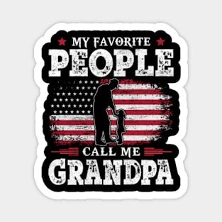 My Favorite People Call Me Grandpa US Flag Funny Dad Gifts Fathers Day Magnet