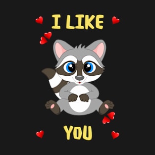 Baby Raccoon Thinks: I Like You T-Shirt