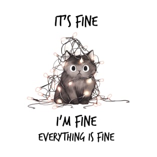 Funny Cat - It's fine, everything is fine T-Shirt