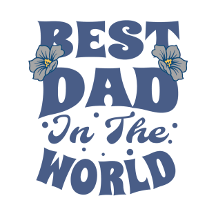 Best Dad in the World T-Shirt