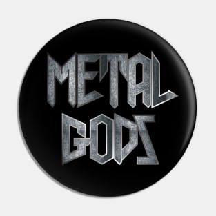 Metal Gods Pin