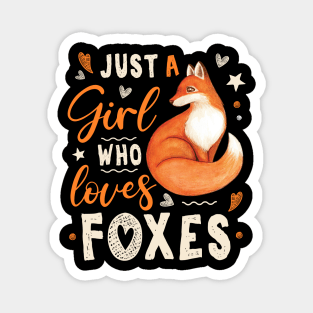 Just a girl who loves foxes Magnet