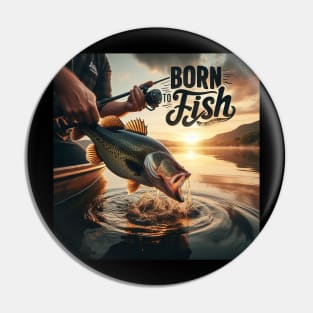 Born to Fish Pin