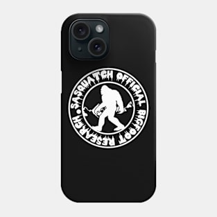 Sasquatch Official Bigfoot Research Team Phone Case