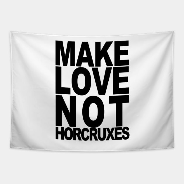 Make Love Not Horcruxes Tapestry by ghjura