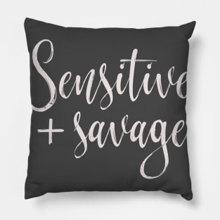 Sensitive + Savage Pillow