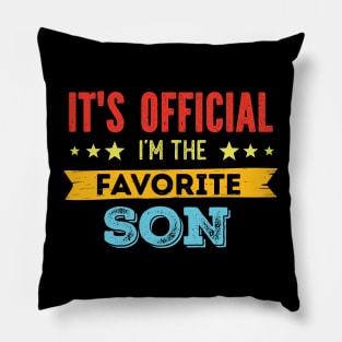 It's Official I'm The Favorite Son funny family mother Pillow