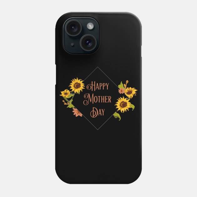 Happy Mother Day Phone Case by UnderDesign