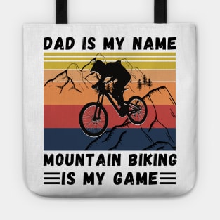 Dad Is My Name Mountain Biking Is My Game, Vintage Retro Sunset Mountain Biking Dad Tote