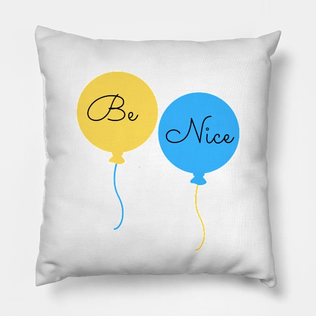 Be Nice Pillow by ArtoCrafto