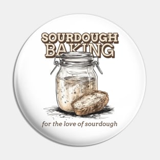 Sourdough baking, for the love of sourdough, the sourdough Pin