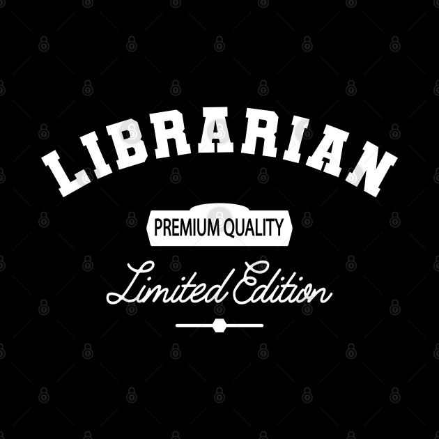 Librarian - Premium Quality Limited Edition by KC Happy Shop