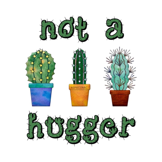 Not A Hugger Funny Cactus Gift by MLHea