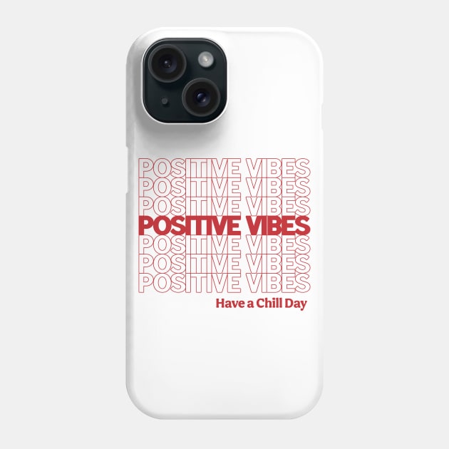 Positive Vibes and a Chill Day Phone Case by Annelie