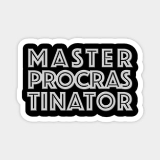 MASTERPROCRASTINATOR Magnet