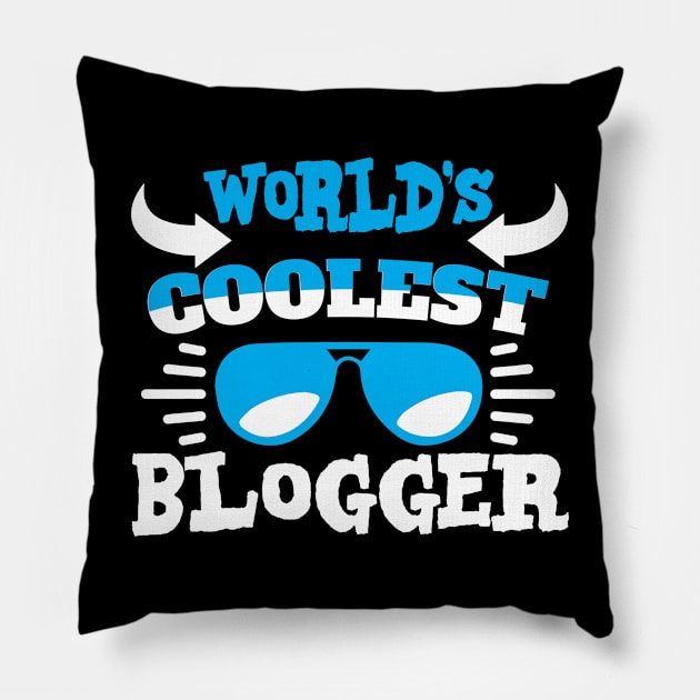 World´s Coolest Blogger Pillow by Schimmi