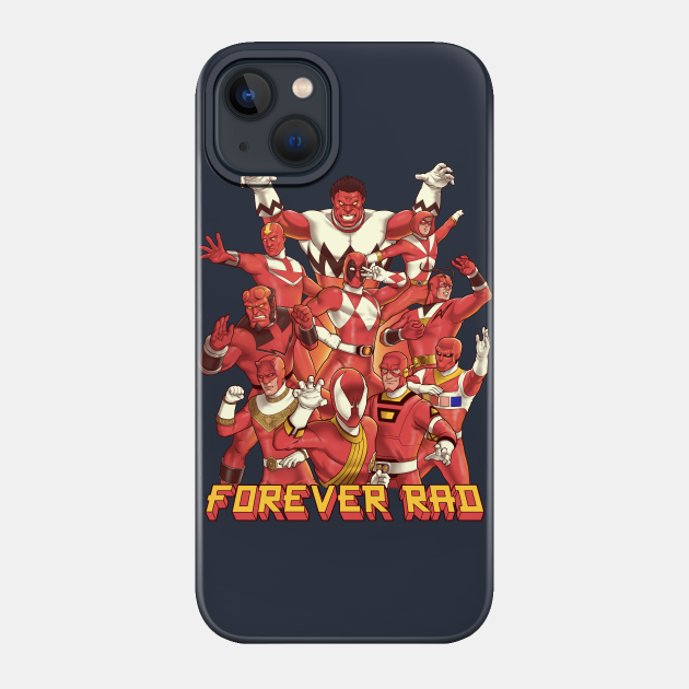 Forever Rad - Red Ranger - Phone Case