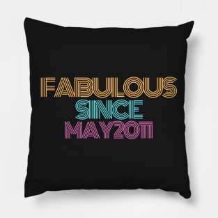 Fabulous Since May 2011 Pillow
