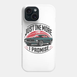 Just One More Car i Promise - Car Enthusiast Retro Vintage Phone Case