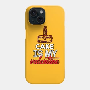 Cake is My Valentine Phone Case