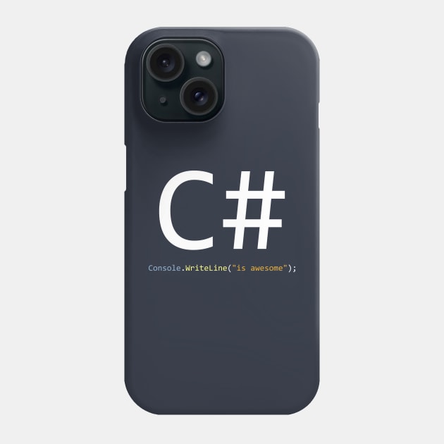 C# is awesome - Computer Programming Phone Case by springforce