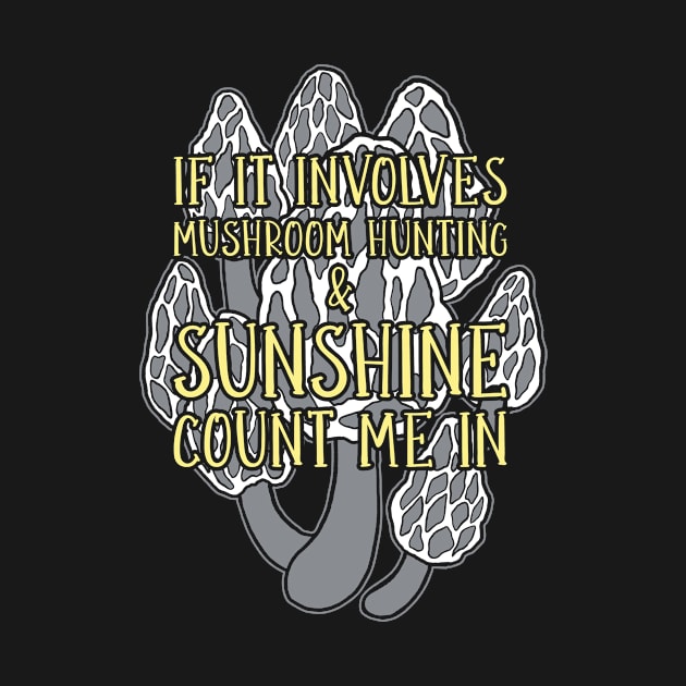 Mushroom Hunting Morel Mushroom by TheBestHumorApparel