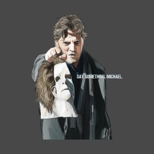 Halloween: Say Something, Michael T-Shirt