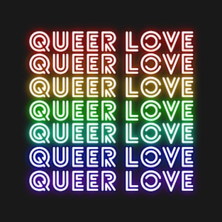 Queer Love - Neon Rainbow T-Shirt